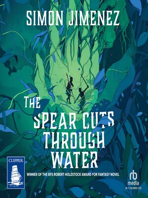 cover image of The Spear Cuts Through Water